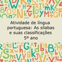 Atividade de língua portuguesa: As sílabas e suas classificações - 5º ano
