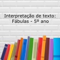 Interpretação de texto: Fábulas - 5º ano