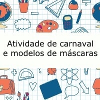 Atividades de carnaval e modelos de máscaras de carnaval
