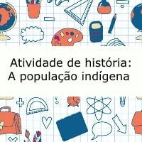 Atividade de história: A população indígena