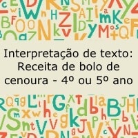 Interpretação de texto: Receita de bolo de cenoura - 4º ou 5º ano