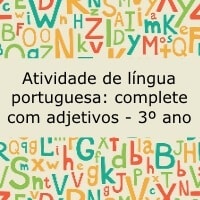 Atividade de língua portuguesa: complete com adjetivos - 3º ano