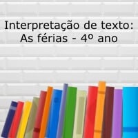 Interpretação de texto: As férias - 4º ano