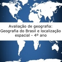 Avaliação de geografia: Geografia do Brasil e localização espacial - 4º ano