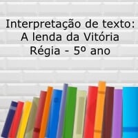 Interpretação de texto: A lenda da Vitória Régia - 5º ano