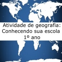 Atividade de geografia: Conhecendo sua escola - 1º ano