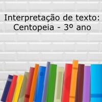Interpretação de texto: Centopeia - 3º ano