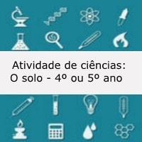 atividade de ciências: O solo - 4º ou 5º ano