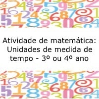 Atividade de matemática: Unidades de medida de tempo - 3º ou 4º ano