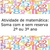 Atividade de matemática: Soma com e sem reserva - 2º ou 3º ano