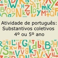 Atividade de português: Substantivos coletivos - 4º ou 5º ano