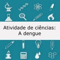 Atividade de ciências: A dengue