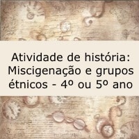 Avaliação de história: Miscigenação e grupos étnicos - 4º ou 5º ano