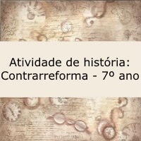 Atividade de história: Contrarreforma - 7º ano