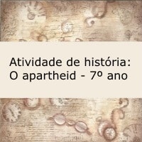 Atividade de História: O apartheid - 7º ano