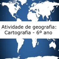 Atividade de geografia: Cartografia - 6º ano