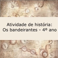 Atividade de história: Os Bandeirantes - 4º ano