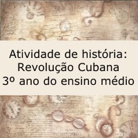 Atividade de história: Revolução Cubana - 3º ano ensino médio