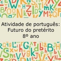 Atividade de português: Futuro do pretérito - 8º ano