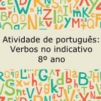 Atividade de português: Verbos no indicativo - 8º ano