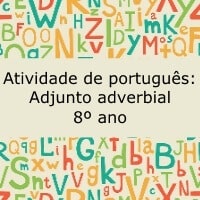 Atividade de português: Adjunto adverbial - 8º ano