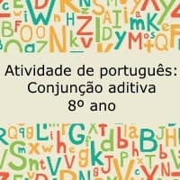 Atividade de português: Conjunção aditiva - 8º ano