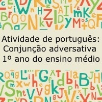 Atividade de português: Conjunção adversativa - 1º ano do ensino médio