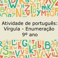 Atividade de português: Vírgula - Enumeração- 9º ano