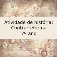 Atividade de história: Contrarreforma - 7º ano