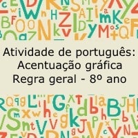 Atividade de Português: Acentuação gráfica - regra geral - 8º ano