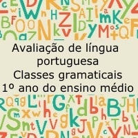 Avaliação de Língua Portuguesa: Classes gramaticais - 1º ano de Ensino Médio