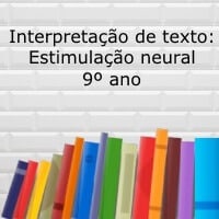 Interpretação de texto: Estimulação neural - 9º ano