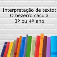 Interpretação de texto: O bezerro caçula - 3º ou 4º ano