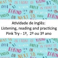 Atividade de inglês: Listening, reading and practicing - 1º, 2º ou 3º ano