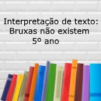 Interpretação do texto: Bruxas não existem