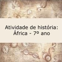 Atividade de história: África - 7º ano
