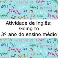 Atividade de língua inglesa: Going to - 3º ano do ensino médio