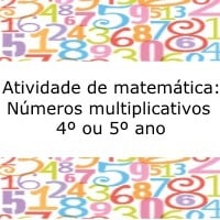 Atividade de matemática: Números Multiplicativos - 4º ou 5º ano