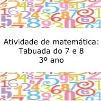 Atividade de matemática: Tabuada do 7 e 8 - 3º ano
