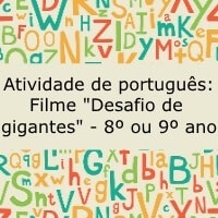 Atividade de português: Filme "Desafiando Gigantes" - 8º ou 9º ano