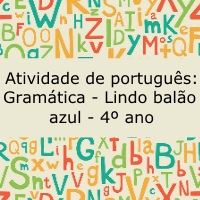 Atividade de português: Gramática - Lindo balão azul - 4º ano