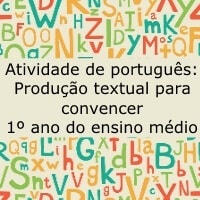 Atividade de Português: Produção textual para convencer - 1º ano do ensino médio