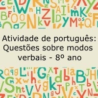 Atividade de português: Questões sobre modos verbais - 8º ano