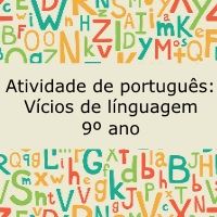 Atividade de língua portuguesa: Vícios de Linguagem - 9º ano