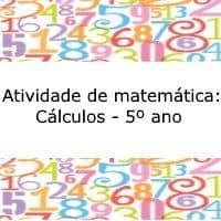 Exercícios de matemática: Cálculos - 5º ano