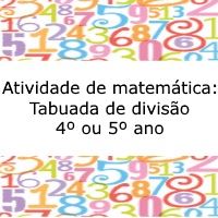 Atividade de matemática: Tabuada da divisão - 4º ou 5º ano