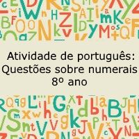 Atividade de língua portuguesa: Questões sobre numerais - 8º ano