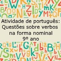 Atividade de língua portuguesa: Questões sobre verbos na forma nominal - 9º ano