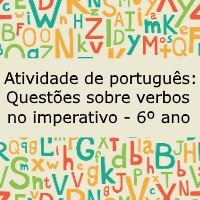 Atividade de língua portuguesa: Questões sobre verbos no imperativo - 6º ano
