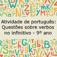 Atividade de língua portuguesa: Questões sobre verbos no infinitivo - 9º ano